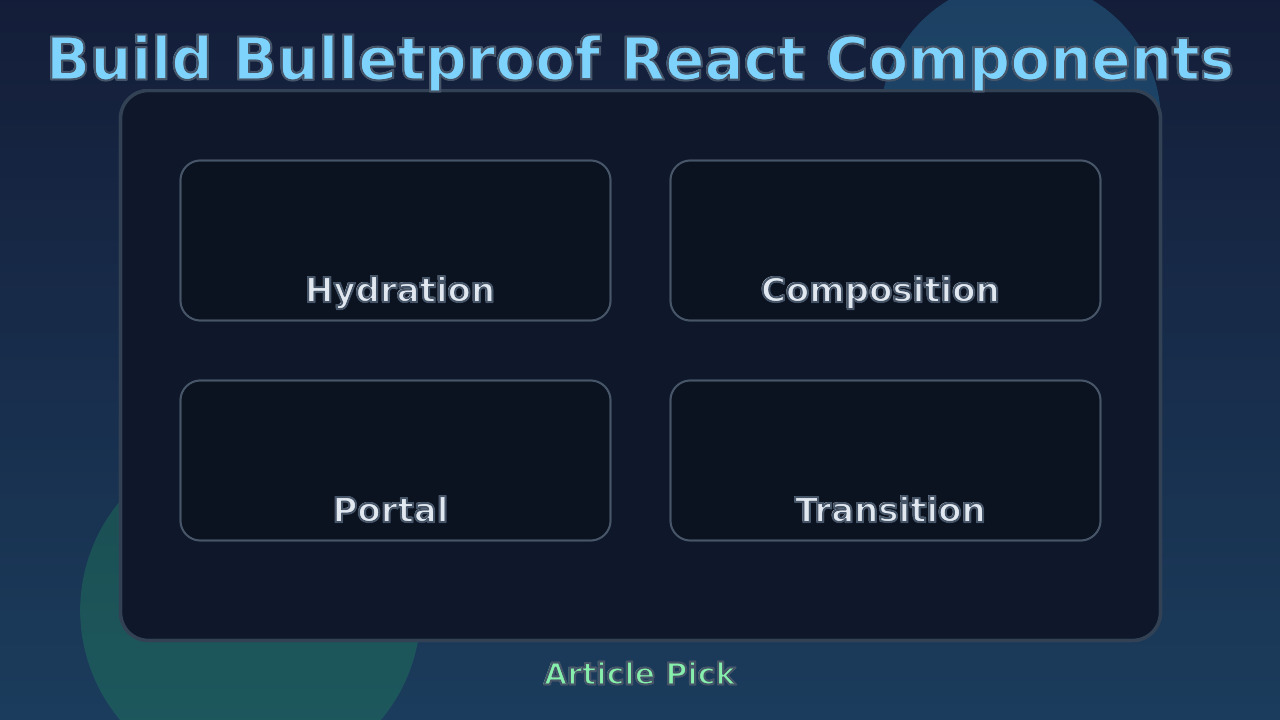 Build Bulletproof React Components